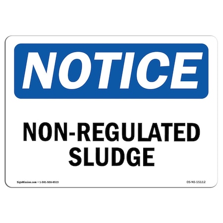 Signmission Safety Sign, OSHA Notice, 7" Height, Rigid Plastic, Non-Regulated Sludge Sign, Landscape OS-NS-P-710-L-15112